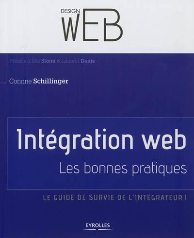 Intégration Web : les bonnes pratiques : le guide de survie de l'intégrateur !