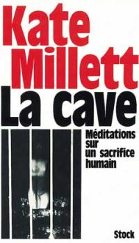 La cave : méditations sur un sacrifice humain