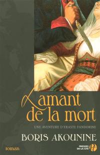 Une aventure d'Eraste Fandorine. L'amant de la mort