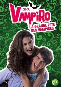 Chica vampiro. Vol. 4. La grande fête des vampires