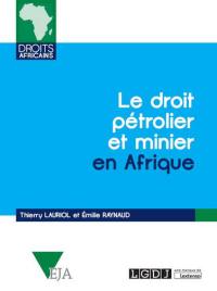 Le droit pétrolier et minier en Afrique