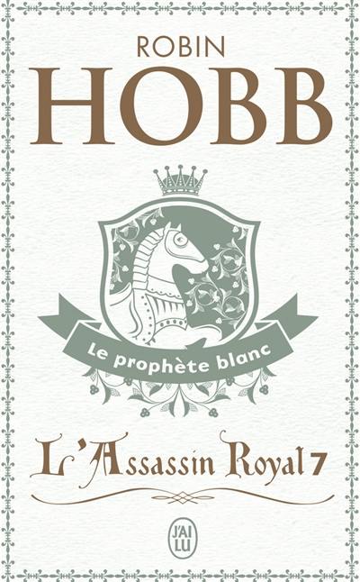 L'assassin royal. Vol. 7. Le prophète blanc