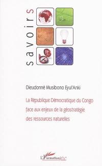 La République démocratique du Congo face aux enjeux de la géostratégie des ressources naturelles