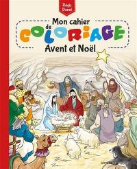 Mon cahier de coloriage : Avent et Noël