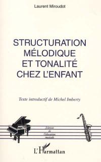 Structuration mélodique et tonalité chez l'enfant. Vers une psychologie des systèmes dynamiques en musique