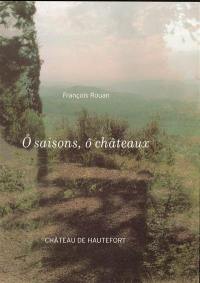 O saisons, ô châteaux : quelle âme est sans défaut ?