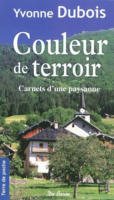 Couleur de terroir : cahiers d'une paysanne Couleur de terroir : cahiers d'une paysanne
