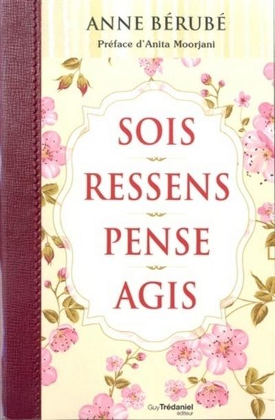 Sois, ressens, pense, agis