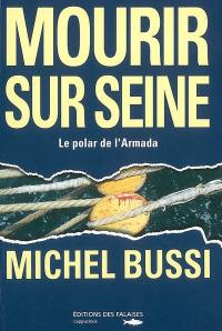 Mourir sur Seine : le polar de l'Armada