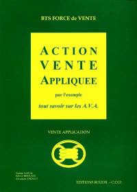 Vente application, BTS force de vente : le livre de l'action vente appliquée par l'exemple