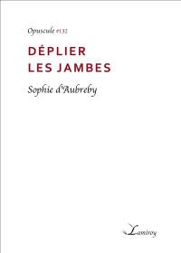 Déplier les jambes