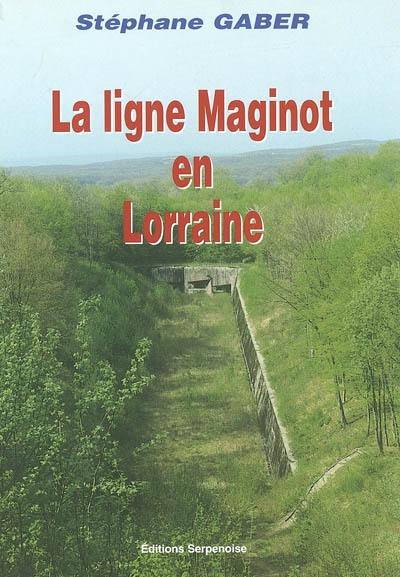 La ligne Maginot en Lorraine