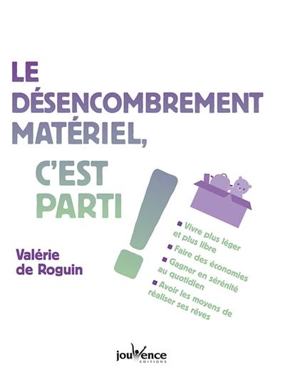 Le désencombrement matériel, c'est parti !