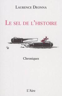 Le sel de l'histoire : chroniques