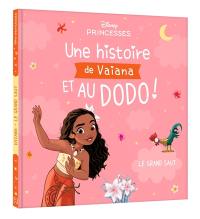 Une histoire de Vaiana et au dodo ! : le grand saut