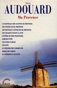 Ma Provence : romans et contes