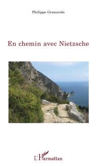 En chemin avec Nietzsche