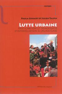 Lutte urbaine : participation et démocratie d'interpellation à l'Alma-Gare