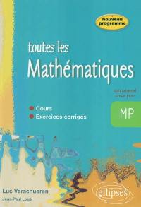 Toutes les mathématiques, MP : cours, exercices corrigés