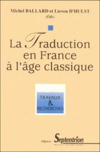 La traduction en France à l'âge classique