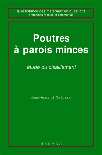 Poutres à parois minces, études du cisaillement