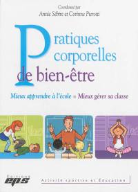 Pratiques corporelles de bien-être : mieux apprendre à l'école, mieux gérer sa classe