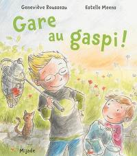 Gare au gaspi !