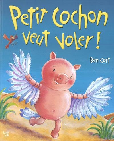 Petit cochon veut voler !