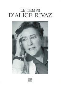 Le temps d'Alice Rivaz