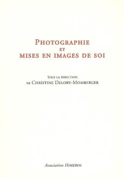 Photographie et mises en images de soi