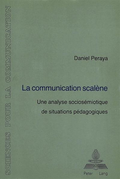 La Communication scalène : une analyse sociosémiotique de situations pédagogiques