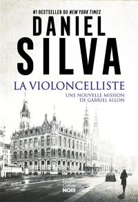 La violoncelliste : une nouvelle mission de Gabriel Allon