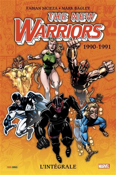 The New Warriors : l'intégrale. 1990-1991