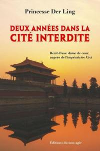 Deux années dans la cité interdite : récit d'une dame de cour auprès de l'impératrice Cixi