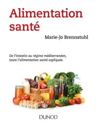 Alimentation santé : de l'intestin au régime méditerranéen, toute l'alimentation santé expliquée