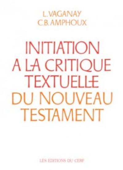 Initiation à la critique textuelle du Nouveau Testament