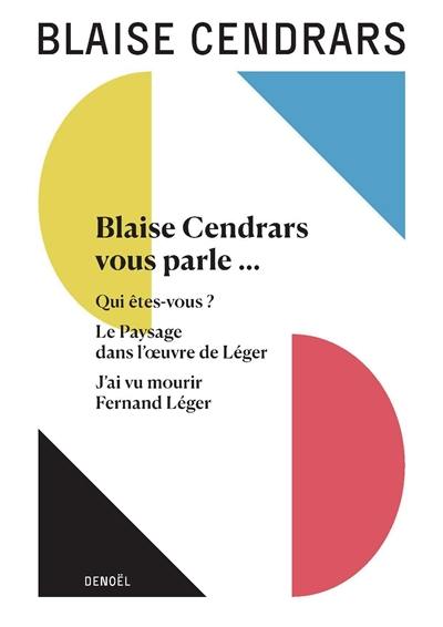 Tout autour d'aujourd'hui. Vol. 15. Blaise Cendrars vous parle.... Qui êtes-vous ?. Le paysage dans l'oeuvre de Léger