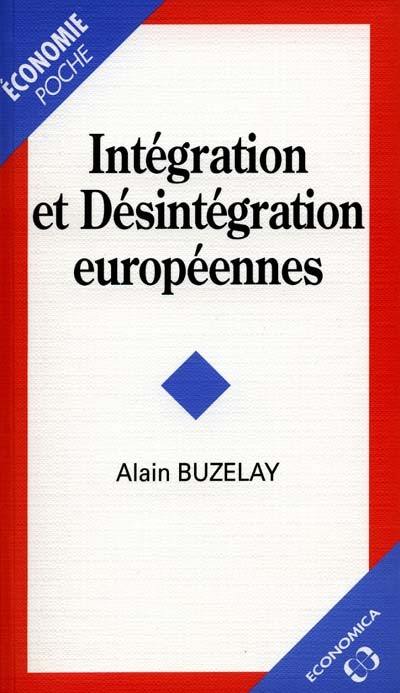 Intégration et désintégration européennes