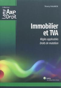 Immobilier et TVA : règles applicables, droits de mutation