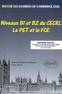 Niveau B1 et B2 du CECRL, Le PET et le FCE : réussir les examens de Cambridge ESOL