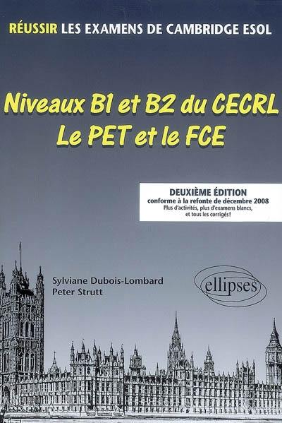 Niveau B1 et B2 du CECRL, Le PET et le FCE : réussir les examens de Cambridge ESOL