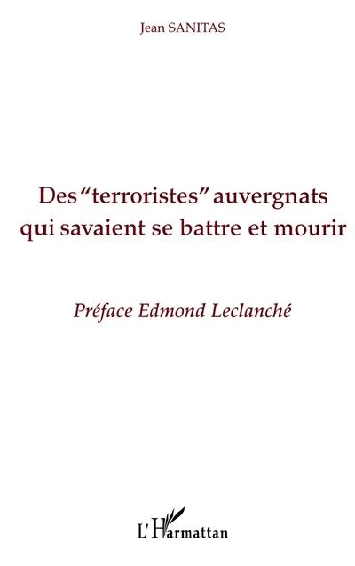 Des terroristes auvergnats qui savaient se battre et mourir