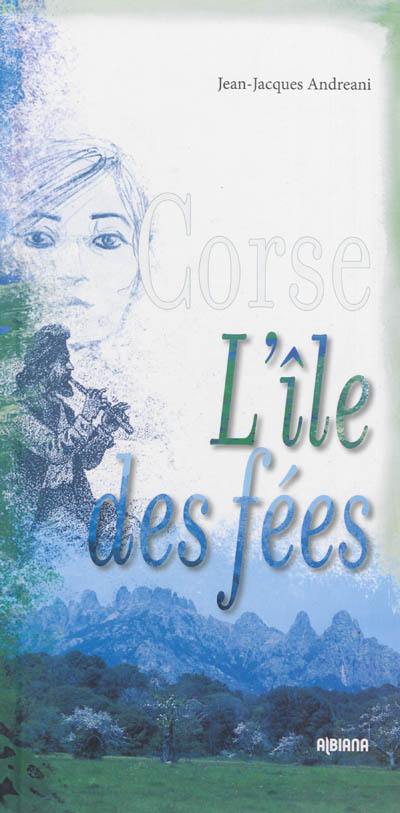 Corse : l'île des fées