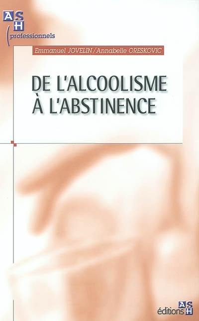 De l'alcoolisme à l'abstinence