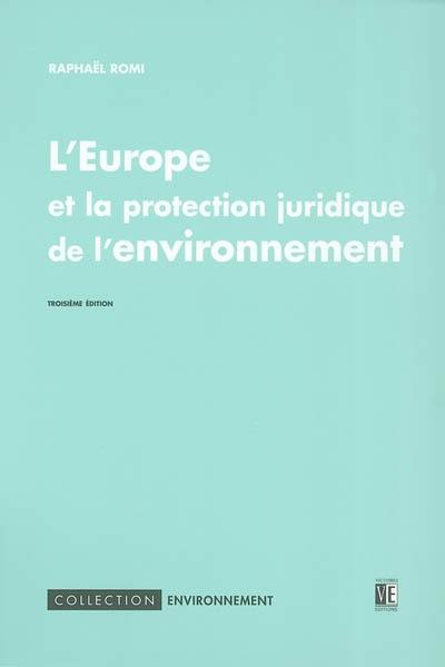 L'Europe et la protection juridique de l'environnement