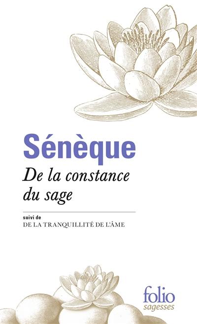 De la constance du sage. De la tranquillité de l'âme