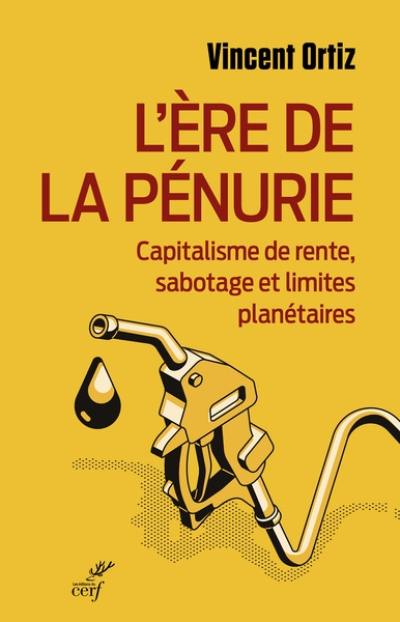 L'ère de la pénurie : capitalisme de rente, sabotage et limites planétaires