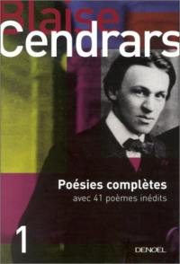 Tout autour d'aujourd'hui. Vol. 1. Poésies complètes : avec 41 poèmes inédits