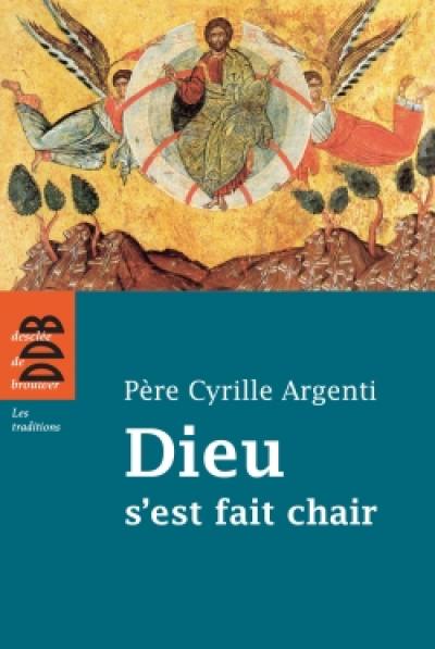 Dieu s'est fait chair