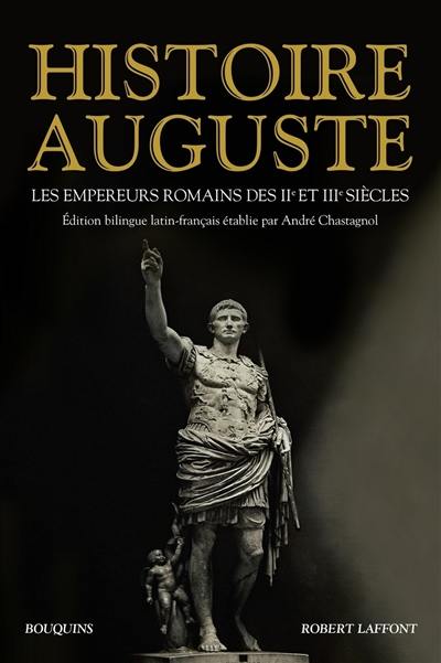 Histoire auguste : les empereurs romains des IIe et IIIe siècles